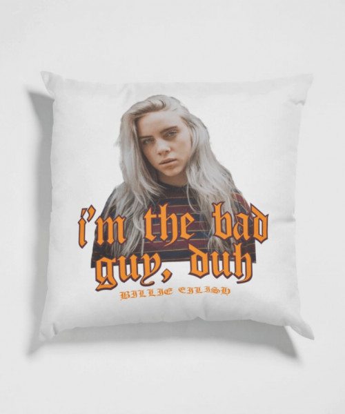 Billie Eilish - I'm the bad guy duh Μαξιλάρι 30x30cm Billie Eilish - I'm the bad guy duh Μαξιλάρι 30x30cm