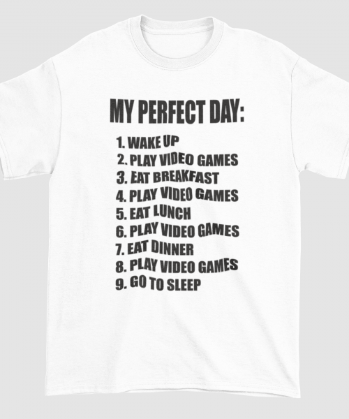 My perfect day - μπλουζάκι unisex My perfect day - μπλουζάκι unisex